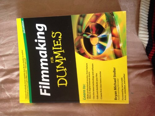 Filmmaking For Dummies 2E (For Dummies Series)