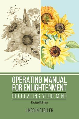 Operating Manual for Enlightenment: Recreating Your Mind (Revised Edition) von Universal Publishers