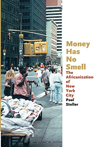 Money Has No Smell: The Africanization of New York City von University of Chicago Press