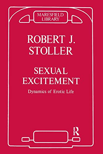 Sexual Excitement: Dynamics of Erotic Life (Maresfield Library) von Routledge