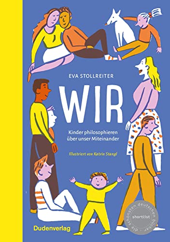 Wir: Kinder philosophieren über unser Miteinander (Elternratgeber) von Duden