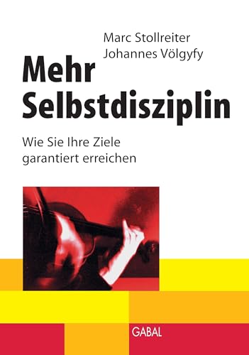 Selbstdisziplin: Handeln statt aufschieben Selbstdisziplin: Handeln statt aufschieben