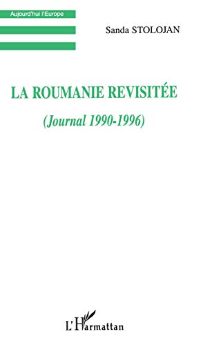 LA ROUMANIE REVISITÉE (JOURNAL 1990-1996) von L'HARMATTAN