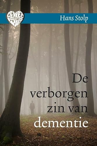 De verborgen zin van dementie (Denken met je hart) von AnkhHermes, Uitgeverij