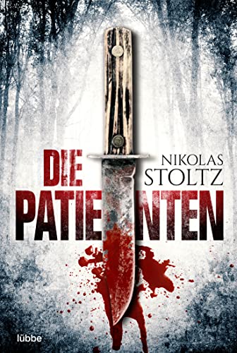 Die Patienten: Thriller (Löwenstein & Berger Thriller, Band 1) von Lübbe
