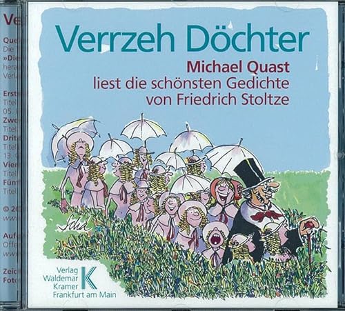 Verrzeh Döchter!: Mundart. Michael Quast liest die schönsten Gedichte von Friedrich Stoltze
