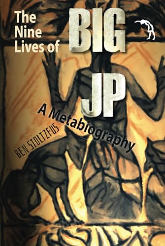 The Nine Lives of BIG JP: A Metabiography von Anaphora Literary Press