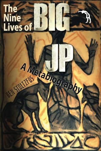 The Nine Lives of BIG JP: A Metabiography von Anaphora Literary Press