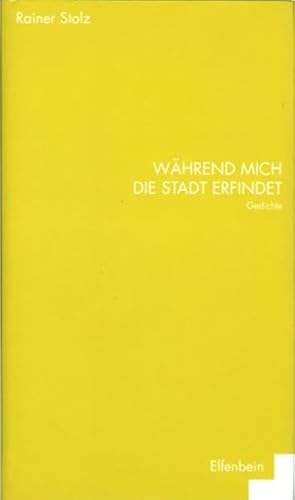 Während mich die Stadt erfindet: Gedichte (Edition Lyrik der Jahrtausendwende)