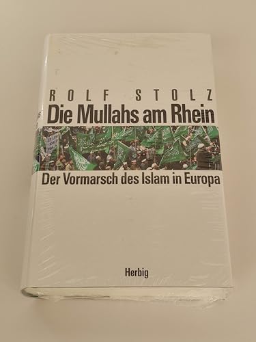 Die Mullahs am Rhein: Der Vormarsch des Islam in Europa