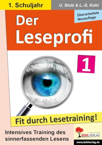 Der Leseprofi / Klasse 1: Fit durch Lesetraining! (1. Schuljahr) von KOHL VERLAG Der Verlag mit dem Baum