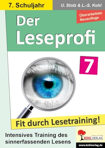 Der Leseprofi / Klasse 7: Fit durch Lesetraining! (7. Schuljahr) von KOHL VERLAG Der Verlag mit dem Baum