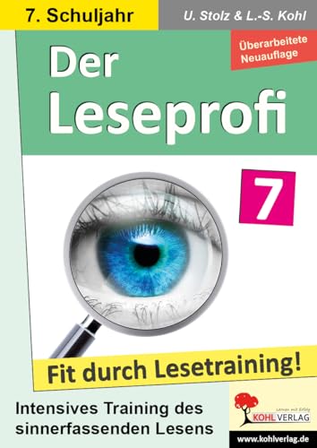 Der Leseprofi / Klasse 7: Fit durch Lesetraining! (7. Schuljahr): Intensives Training des sinnerfassenden Lesens