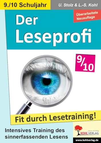 Der Leseprofi / Klasse 9-10: Fit durch Lesetraining! (9.-10. Schuljahr): Intensives Training des sinnerfassenden Lesens von Kohl Verlag
