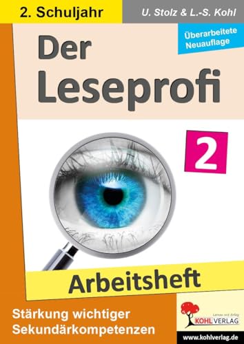 Der Leseprofi - Arbeitsheft / Klasse 2: Fit durch Lesetraining! (2. Schuljahr): Stärkung wichtiger Sekundärkompetenzen im Deutschunterricht