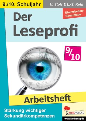 Der Leseprofi - Arbeitsheft / Klasse 9-10: Fit durch Lesetraining! (9.-10. Schuljahr) von KOHL VERLAG Der Verlag mit dem Baum