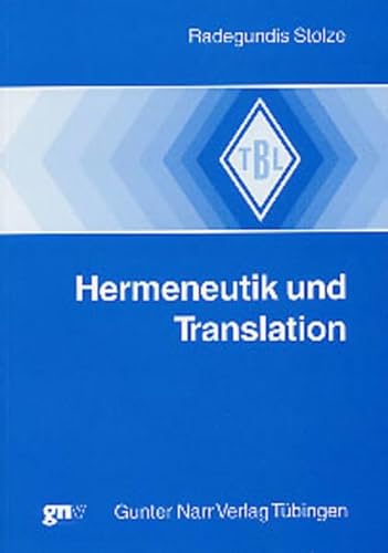 Hermeneutik und Translation (Tübinger Beiträge zur Linguistik)