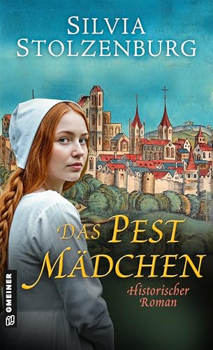Das Pestmädchen: Historischer Roman von Gmeiner-Verlag GmbH