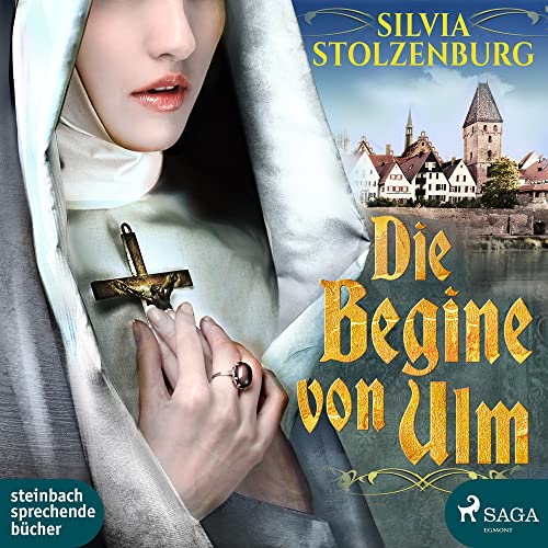 Die Begine von Ulm: Historischer Kriminalroman