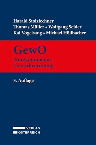GewO - Kurzkommentar Gewerbeordnung GewO - Kurzkommentar Gewerbeordnung von Verlag Österreich