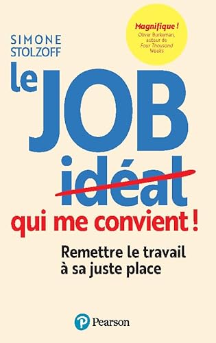 Le Job qui me convient !: Remettre le travail à sa juste place von PEARSON