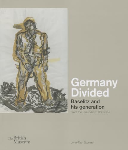 Germany Divided: Baselitz and his generation: From the Duerckheim Collection