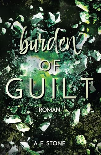 Burden of Guilt: Die Bürde der Schuld (Die Burden Reihe (Die Bürden Reihe), Band 3) von Independent published