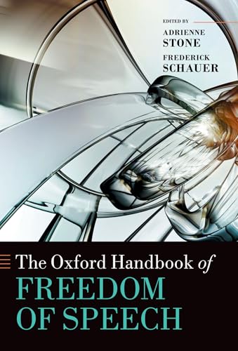 The Oxford Handbook of Freedom of Speech (Oxford Handbooks) von Oxford University Press