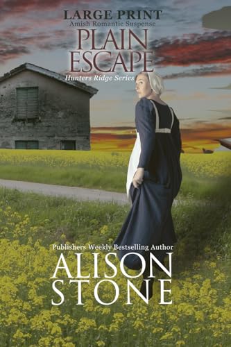Plain Escape: Hunters Ridge Large Print Amish Romantic Suspense von Independently published