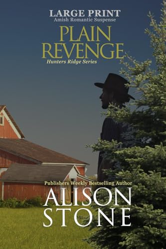 Plain Revenge: Hunters Ridge Large Print Amish Romantic Suspense von Independently published
