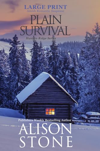 Plain Survival: Hunters Ridge Large Print Amish Romantic Suspense von Independently published