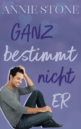 Ganz bestimmt nicht er (Sweetwater Love, Band 1)