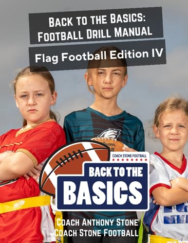 Back to the Basics Football Drill Manual: Flag Football Edition IV von Independently published