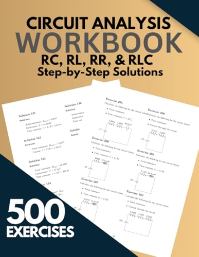 Circuit Analysis: 500 Exercises, RC, RL, RR, and RLC Circuits with Step-by-Step Solutions von Independently published