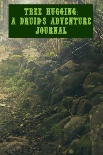 Tree Hugging: A Druid's Adventure Journal von Independently published