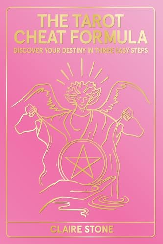 The Tarot Cheat Formula: Discover Your Destiny in Three Easy Steps von Scorpio & Pisces Press