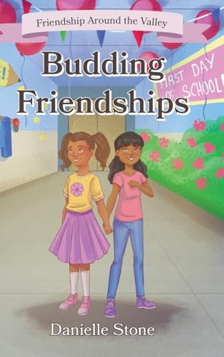 Budding Friendships: Friendship Around the Valley von Palmetto Publishing