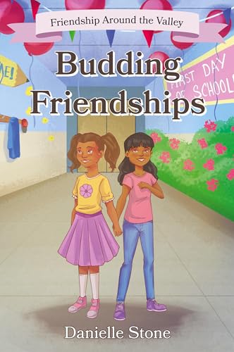 Budding Friendships: Friendship Around the Valley von Palmetto Publishing
