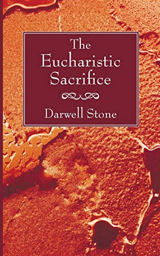 The Eucharistic Sacrifice von Wipf & Stock Publishers
