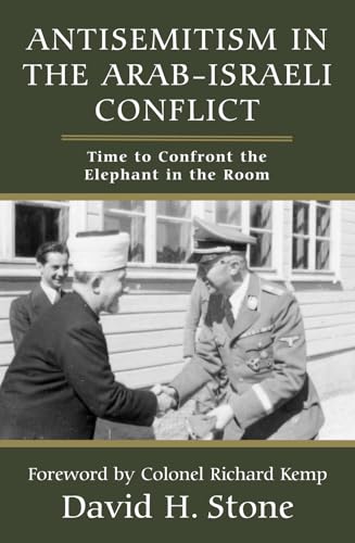 Antisemitism in the Arab-israeli Conflict: Time to Confront the Elephant in the Room von Vallentine Mitchell