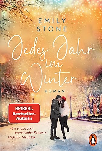Jedes Jahr im Winter: Roman. Die neue herzergreifende Liebesgeschichte der Bestsellerautorin – perfekt zum Einkuscheln an kalten Wintertagen
