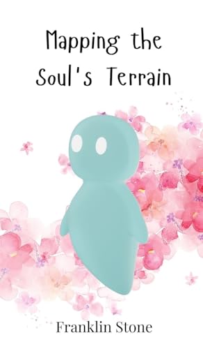 Mapping the Soul's Terrain Mapping the Soul's Terrain von Creative Arts Management OÜ