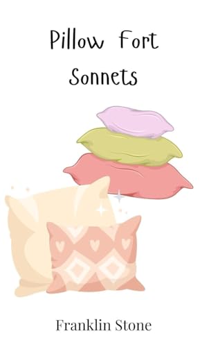 Pillow Fort Sonnets Pillow Fort Sonnets von Creative Arts Management OÜ