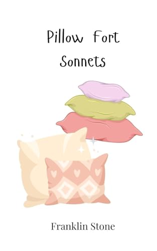 Pillow Fort Sonnets Pillow Fort Sonnets von Creative Arts Management OÜ