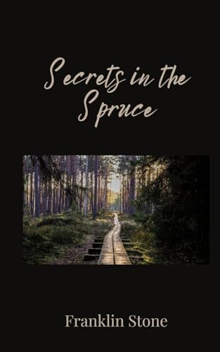 Secrets in the Spruce von Creative Arts Management OÜ