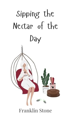 Sipping the Nectar of the Day Sipping the Nectar of the Day von Creative Arts Management OÜ