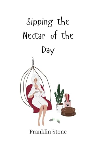 Sipping the Nectar of the Day Sipping the Nectar of the Day von Creative Arts Management OÜ