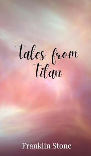 Tales from Titan von Creative Arts Management OÜ