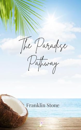 The Paradise Pathway The Paradise Pathway von Creative Arts Management OÜ