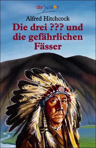 Die drei ??? und die gefährlichen Fässer: Erzählt von G. H. Stone nach einer Idee von Robert Arthur (dtv junior) von dtv Verlagsgesellschaft mbH & Co. KG